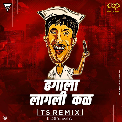 Dhagala Lagli Kala – TS Remix